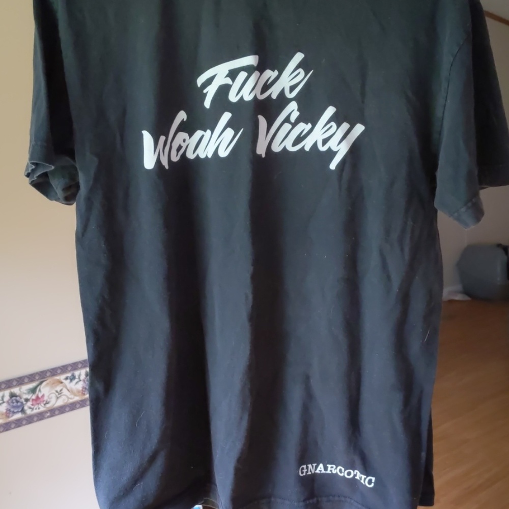 Gnarcotic Limited Edition "fuck woah Vicky" tee